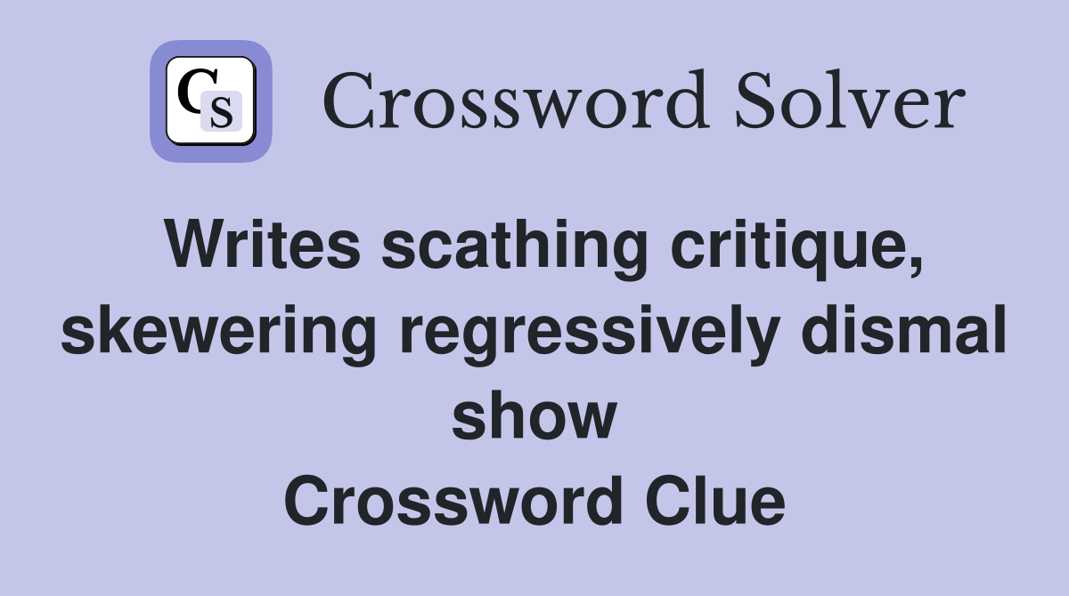 writes-scathing-critique-skewering-regressively-dismal-show